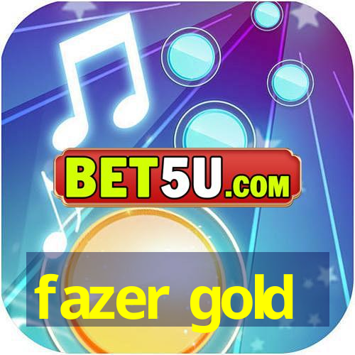 fazer gold